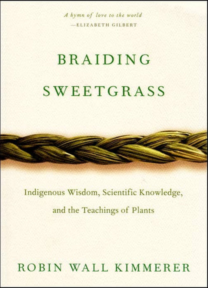 Braiding Sweetgrass Book. By Robin Wall Kimmerer. Soft Cover