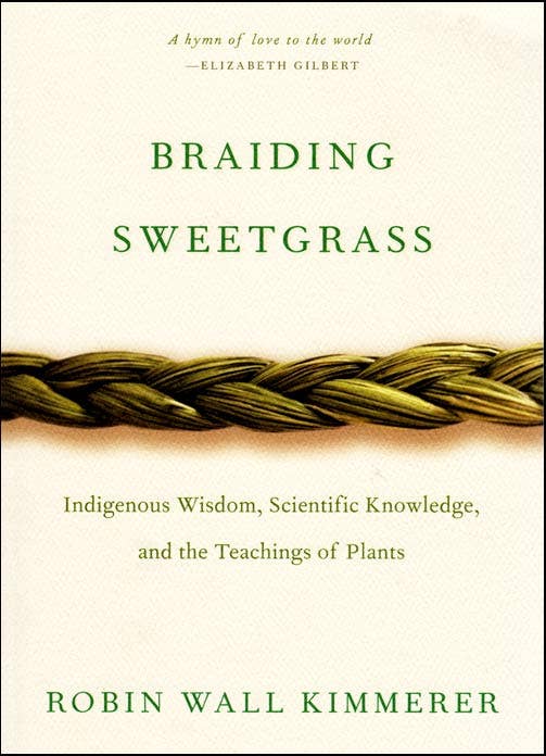 Braiding Sweetgrass Book. By Robin Wall Kimmerer. Soft Cover
